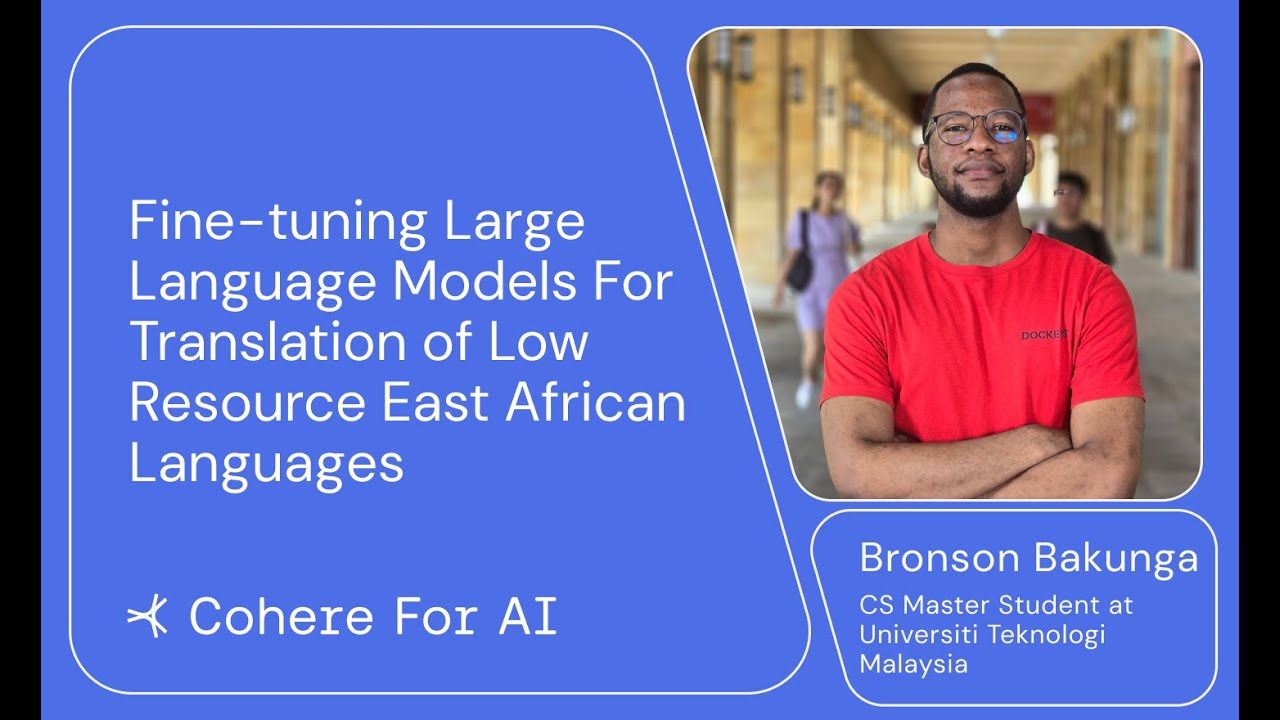 Bronson Bakunga - Fine tuning LLMs For Translation of Low Resource East African Languages