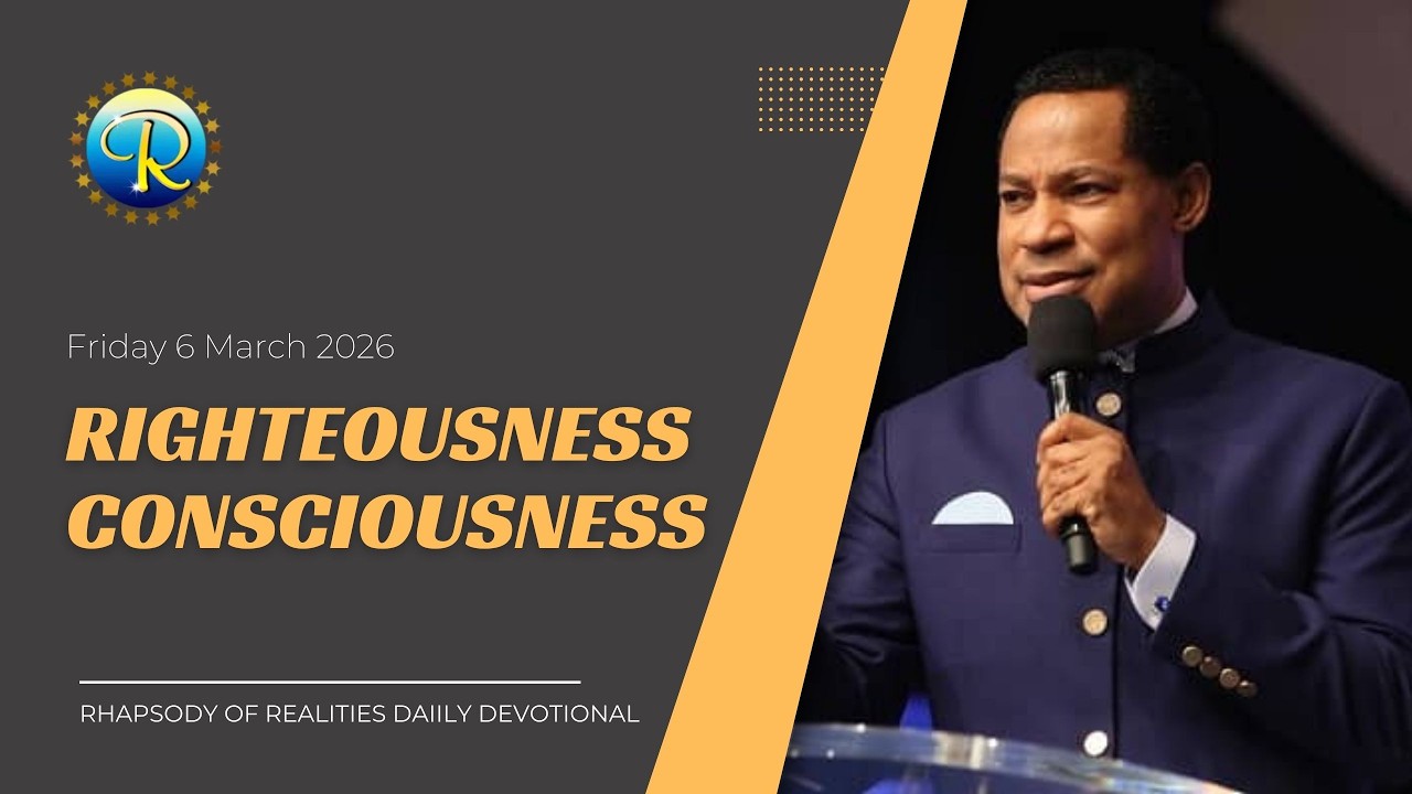 Righteousness Consciousness  | 6 March 2026 | Rhapsody of Realities Daily Devotional