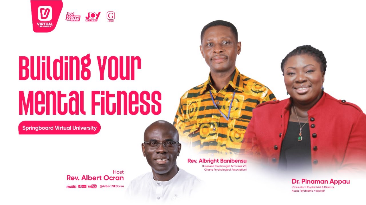 Building your Mental Fitness 3 | Dr. Pinaman Appau and Rev. Albright Banibensu