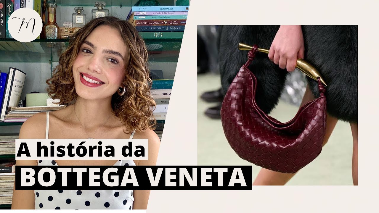 A HISTÓRIA DA BOTTEGA VENETA | Crônicas da Moda por Maria Landeiro