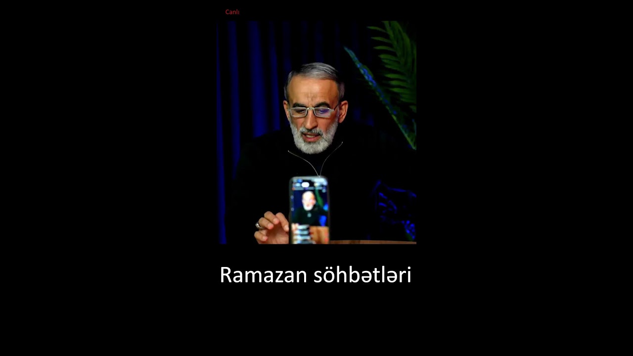 Canlı Ramazan söhbətləri -27- Hacı Əhliman