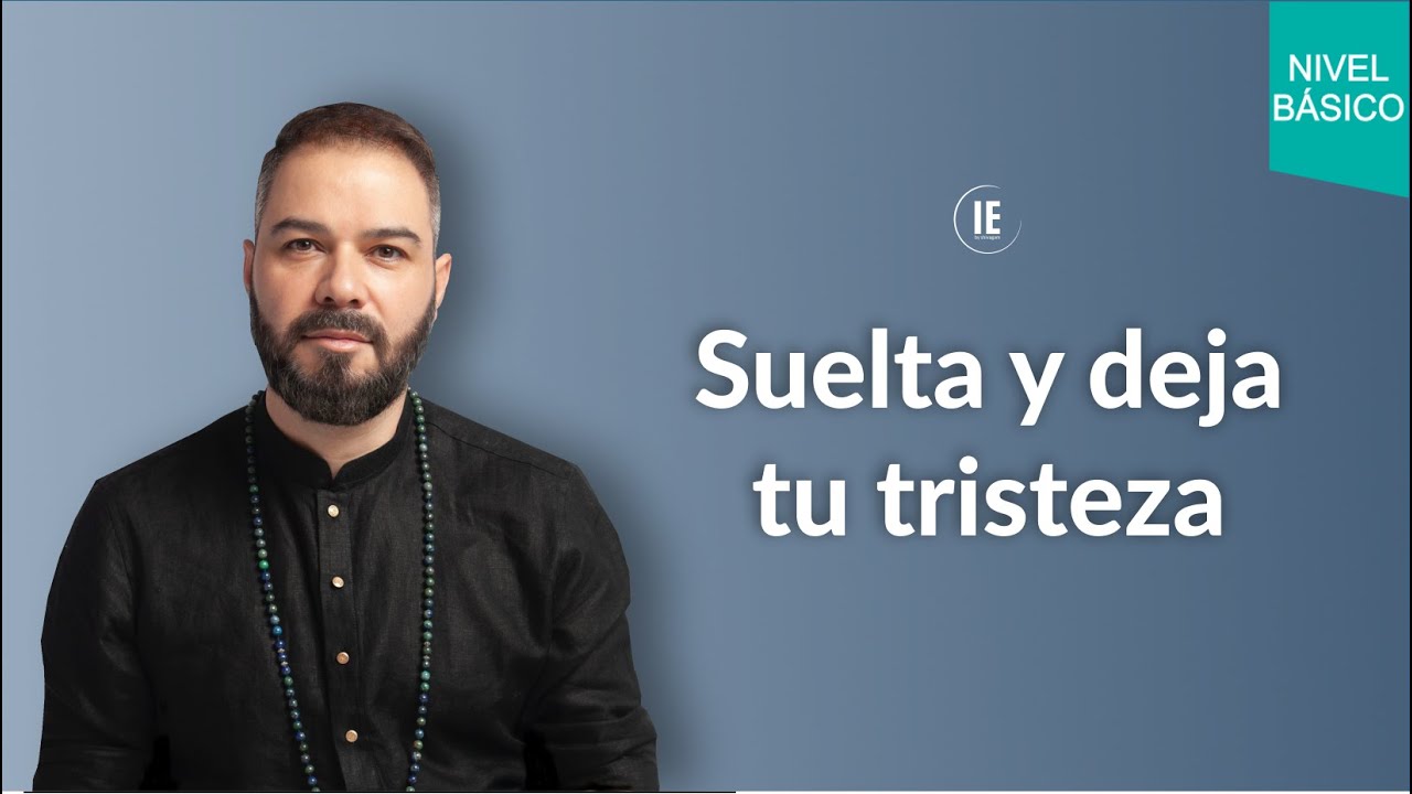 Suelta tu tristeza