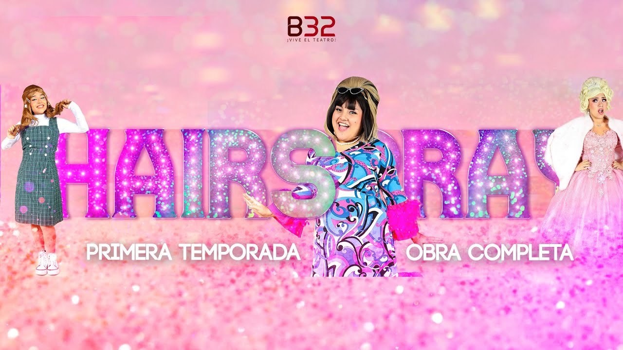 Hairspray, El Ritmo Continúa (Primera Temporada) OBRA COMPLETA