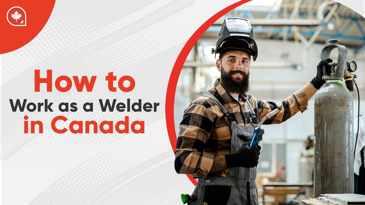 How to Work as a Welder in Canada