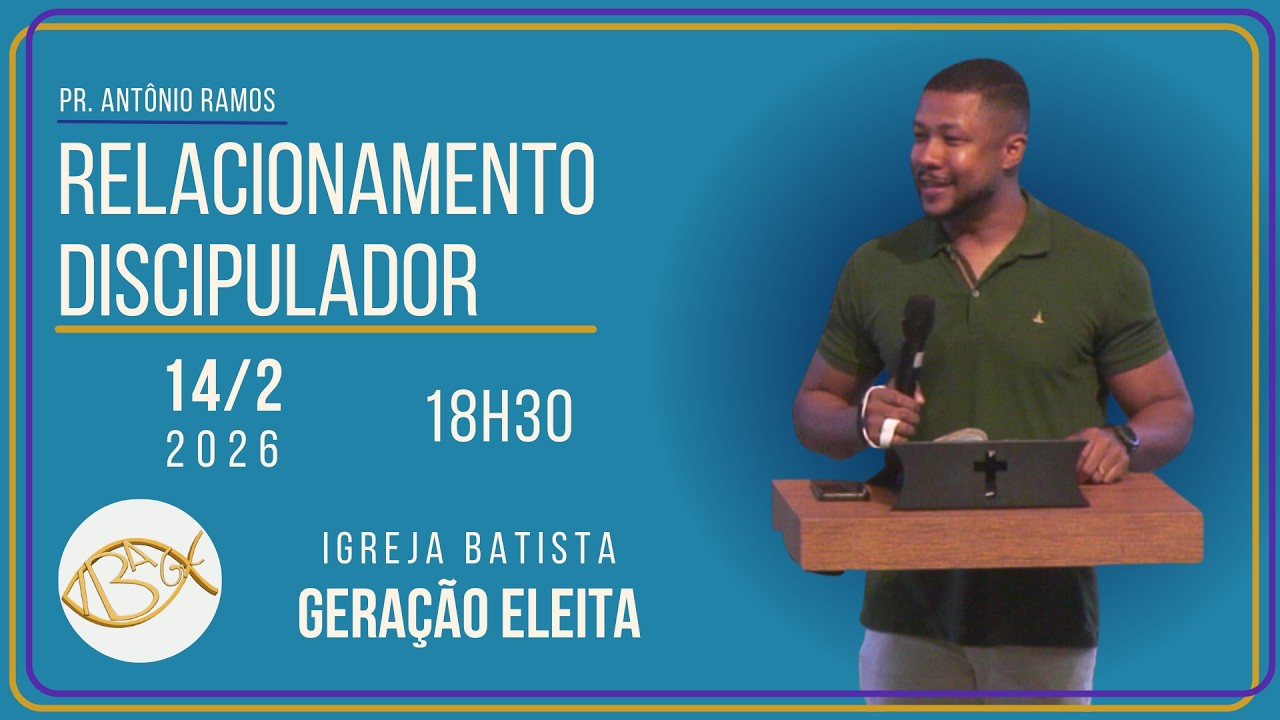 Chamado, Propósito e Serviço (14/2/26) | Relacionamento Discipulador | IBAGE