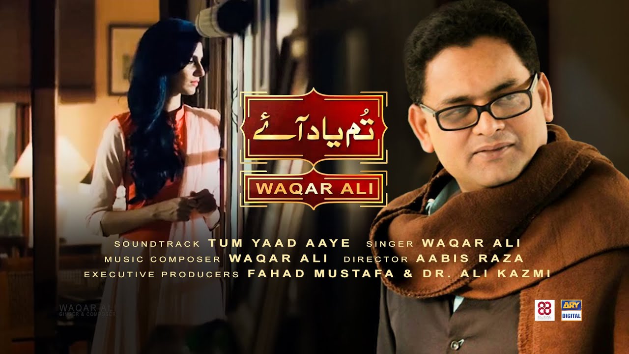 Tum Yaad Aaye by Waqar Ali @thewaqarali