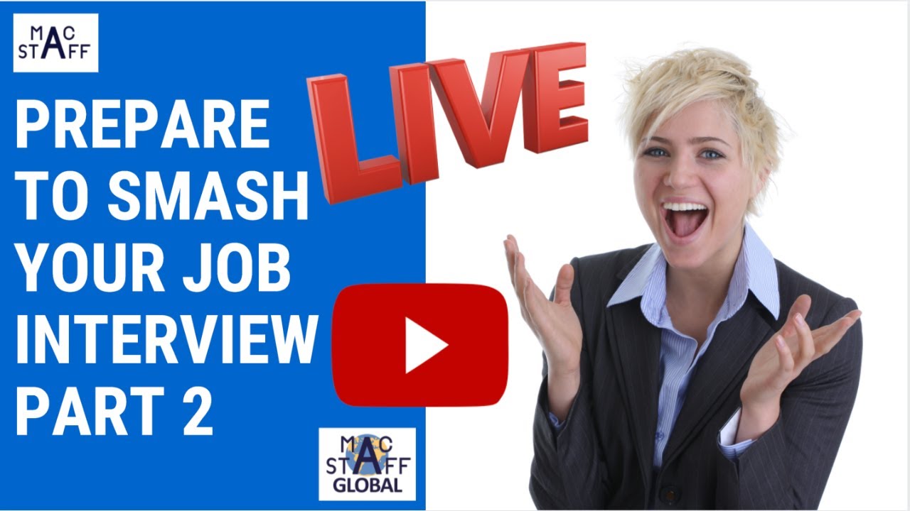 Tips to smash your job interview Part 2 | Get the job you are after!