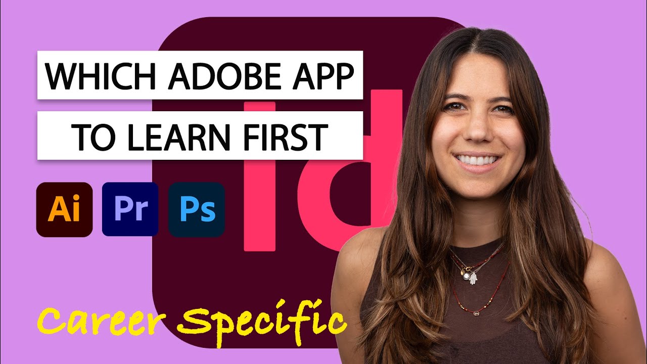 Photoshop vs Illustrator vs InDesign vs Premiere Pro &ndash; Which Adobe App Should You Learn First?
