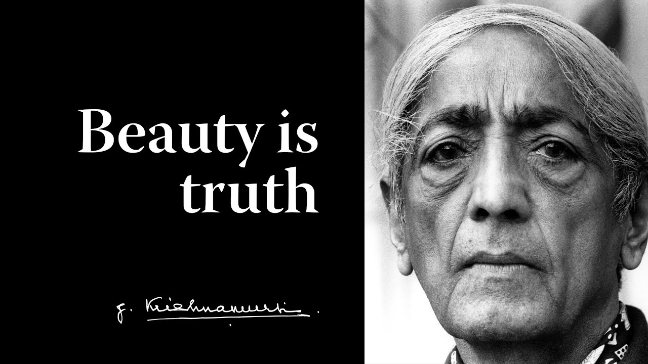 Beauty is truth | Krishnamurti