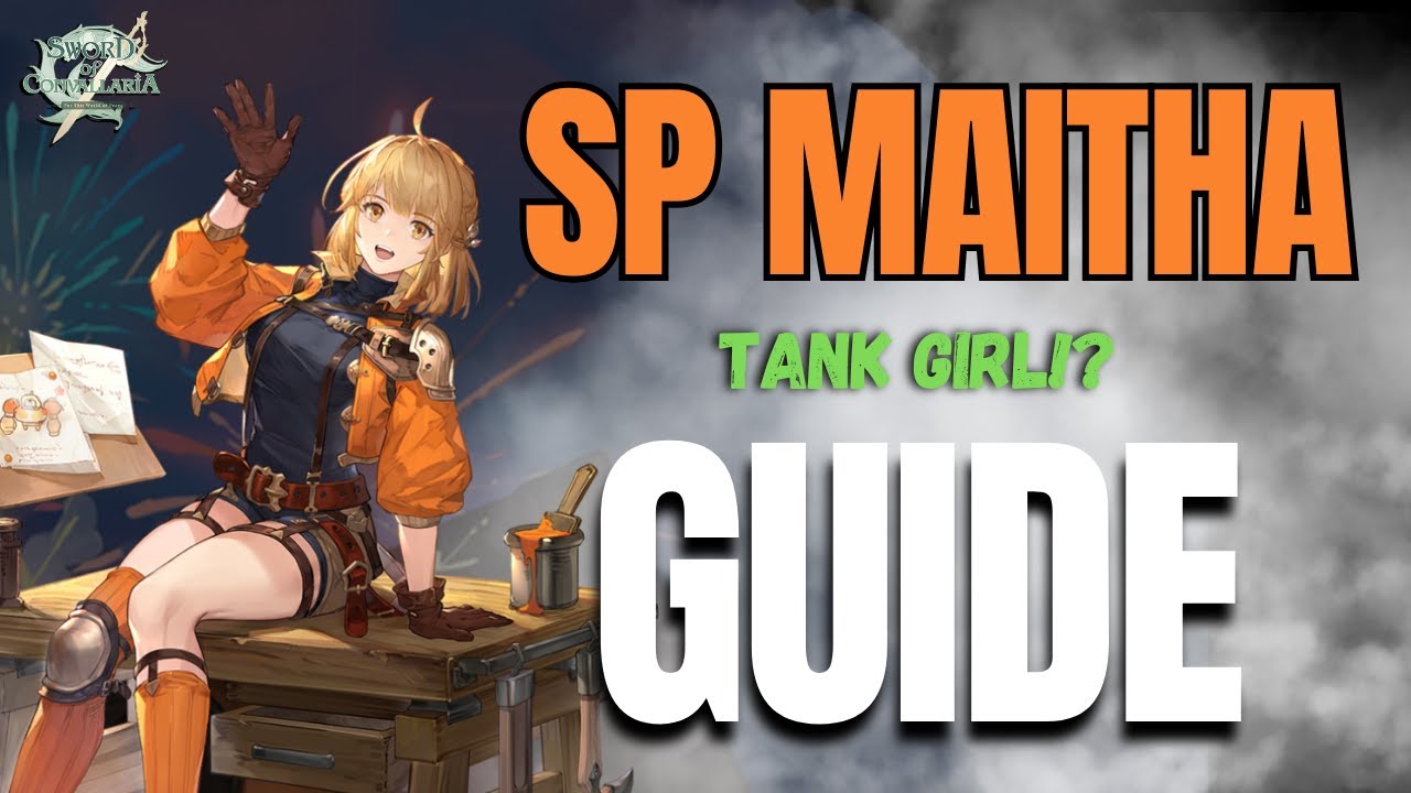 SP Maitha Guide | Tank Girl!? | Sword of Convallaria