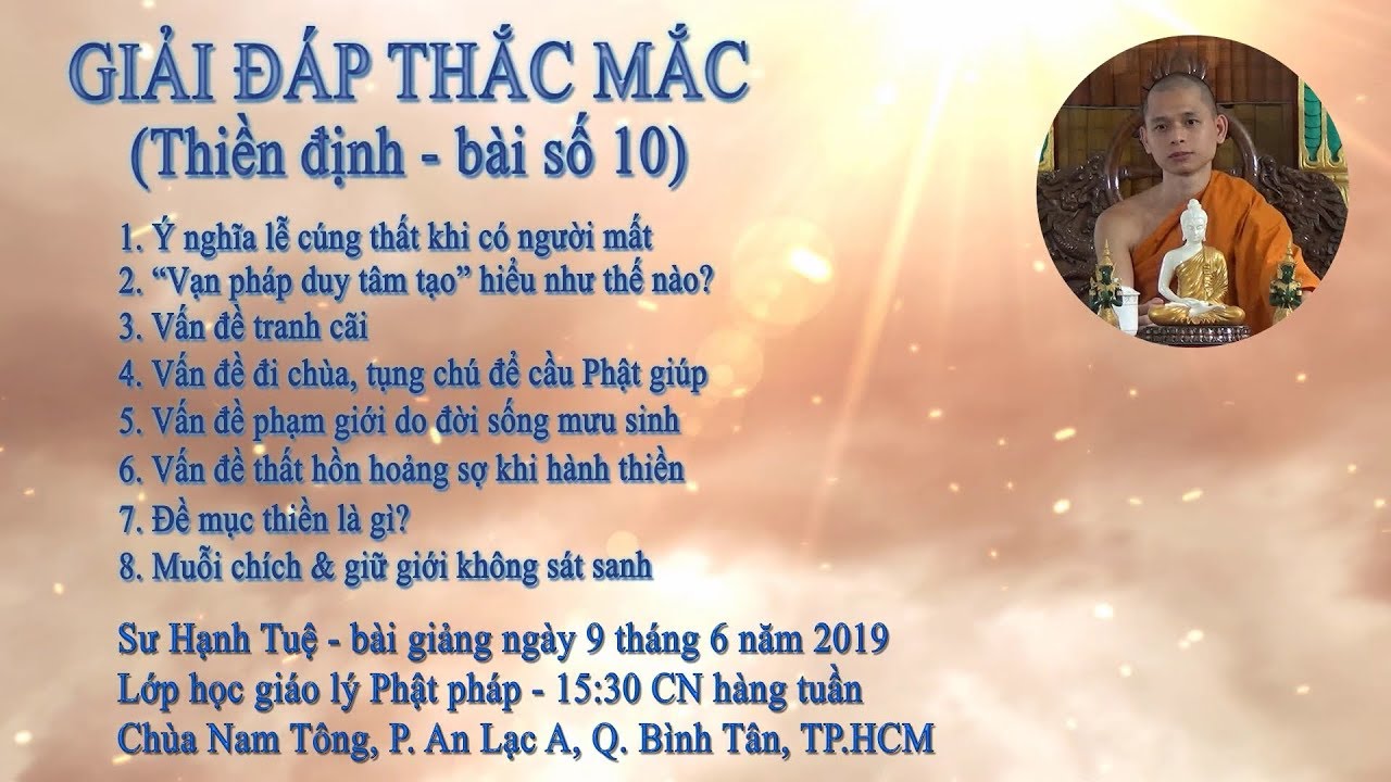 Giải đáp thắc mắc  - Sư Hạnh Tuệ - Lớp giáo lý Phật pháp ngày 9 tháng 6 năm 2019