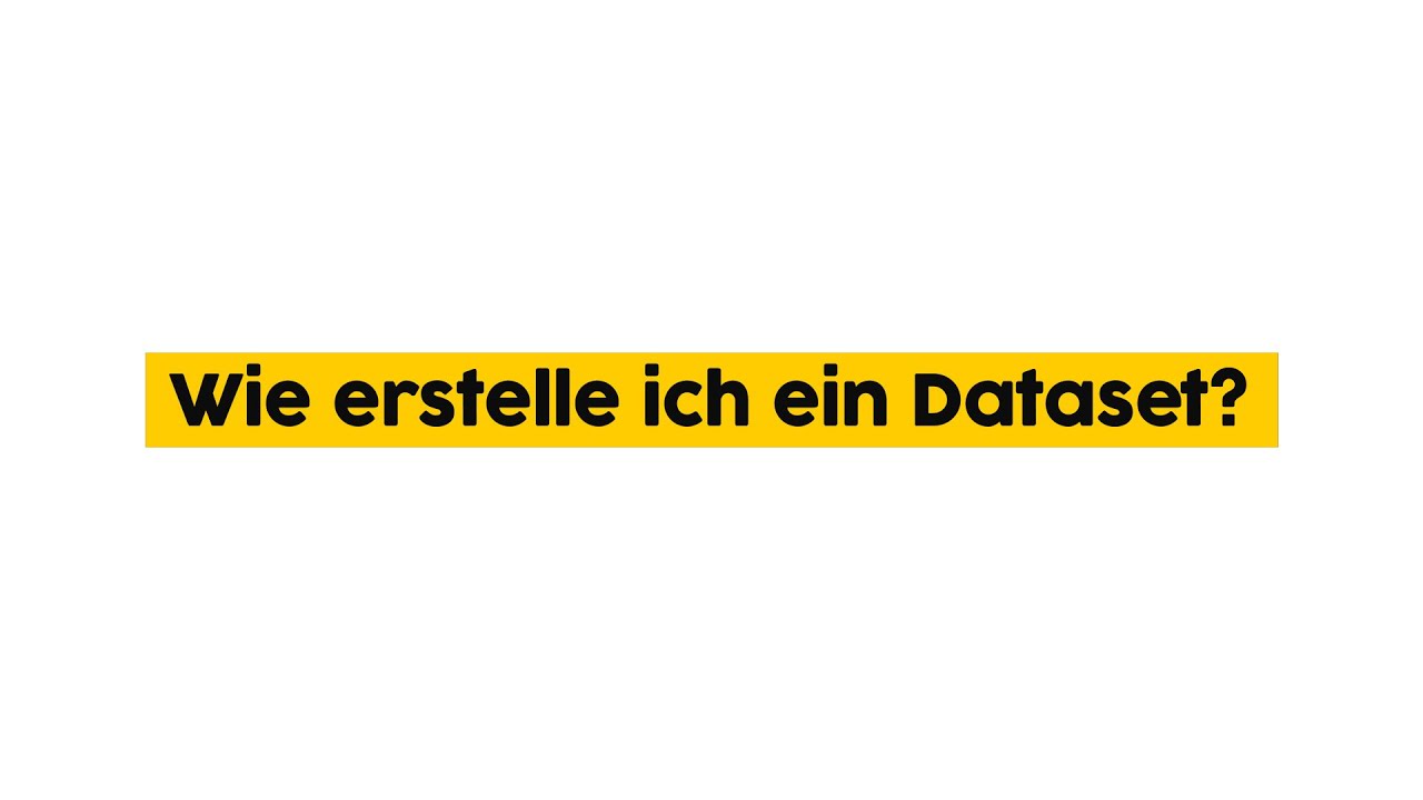 Wie erstelle ich einen Datensatz?