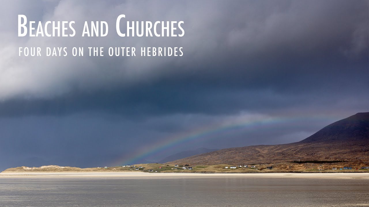 Beaches and Churches  - The Outer Hebrides