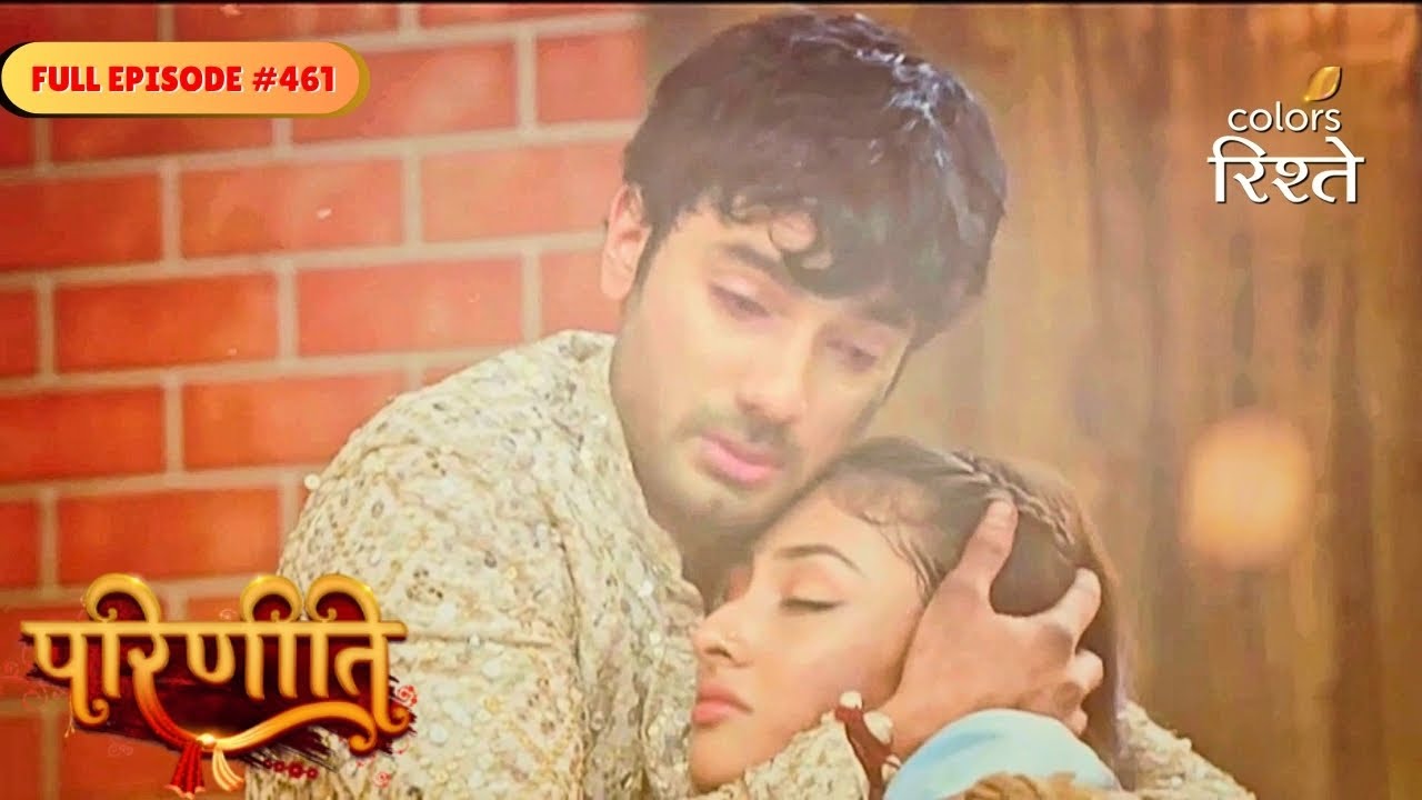 Parineeti | Rajeev and Pari got trapped in the fire | Full Ep - 461 | Colors Rishtey