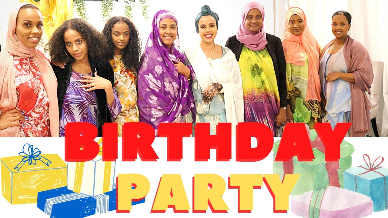 DIRAC SOMALI | XAFLADII DHALASHADAYDA | MY BIRTHDAY PARTY | Naz Ahmed