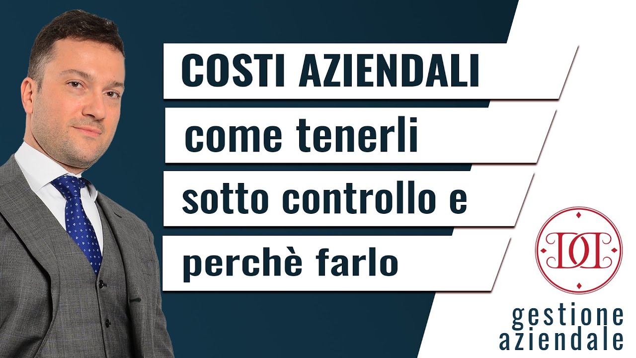 Costi aziendali: come tenerli sotto controllo e perché farlo