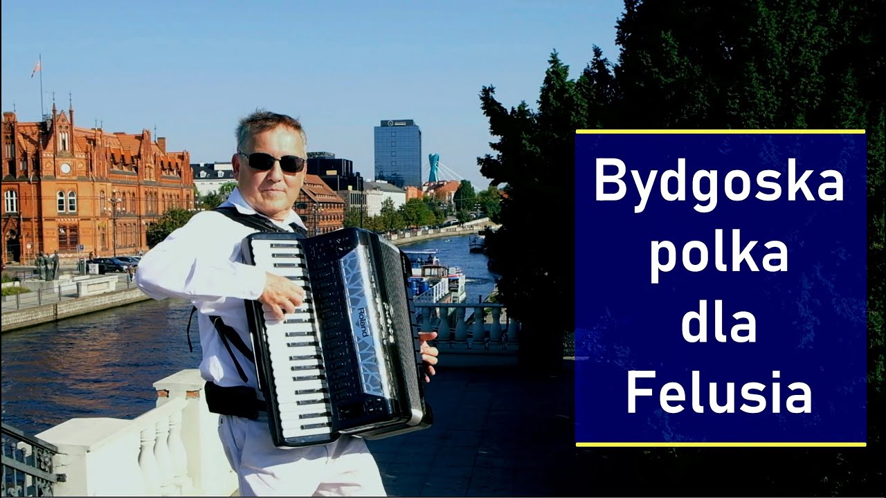 Bydgoska polka dla Felusia