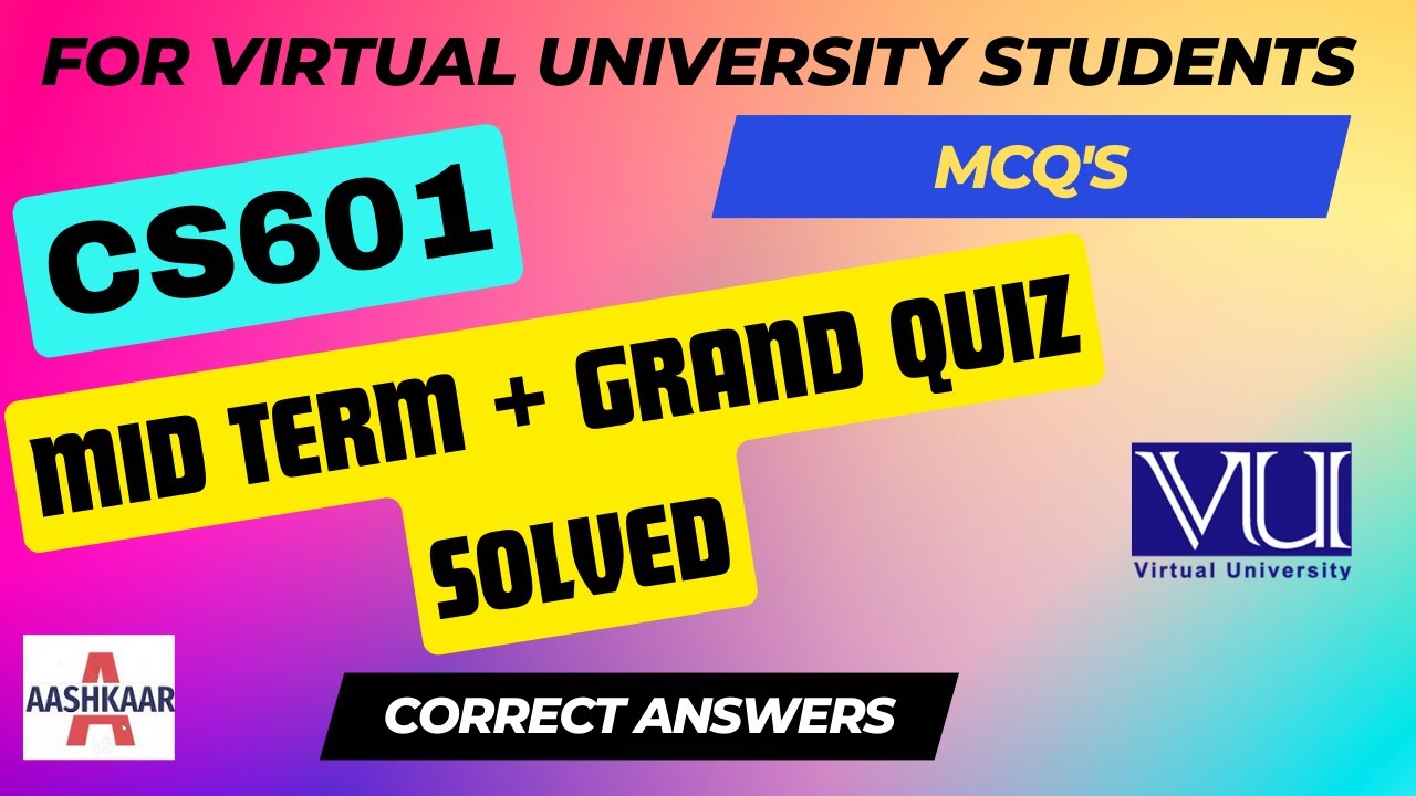 CS601 MIDTERM MCQ TOPIC # 1 - 123 |CS601 MIDTERM Preparation |@aashkaar725|CS601 GRAND QUIZ EXAM