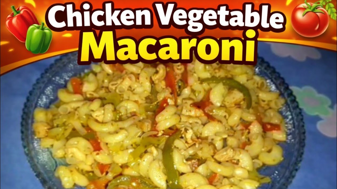 ✅Chicken Vegetable Macaroni Recipe | Easy & Quick Dinner Idea...