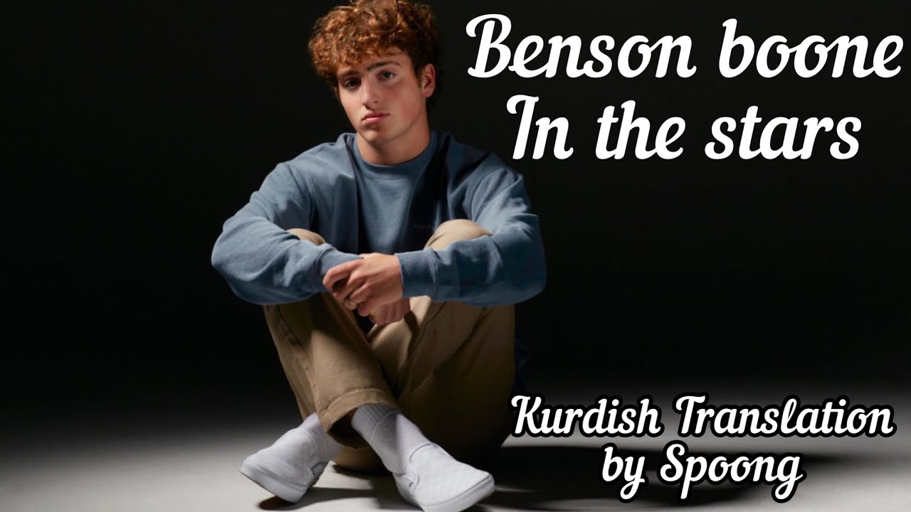 Benson Boone - In the Stars / Kurdish Translation | وه‌رگێڕانی كوردی