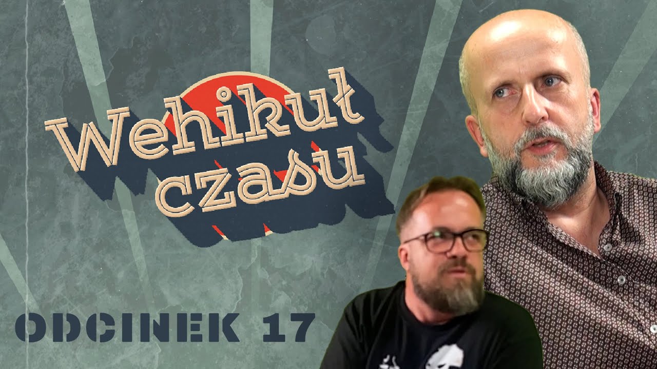 Wehikuł Czasu | Odcinek 17