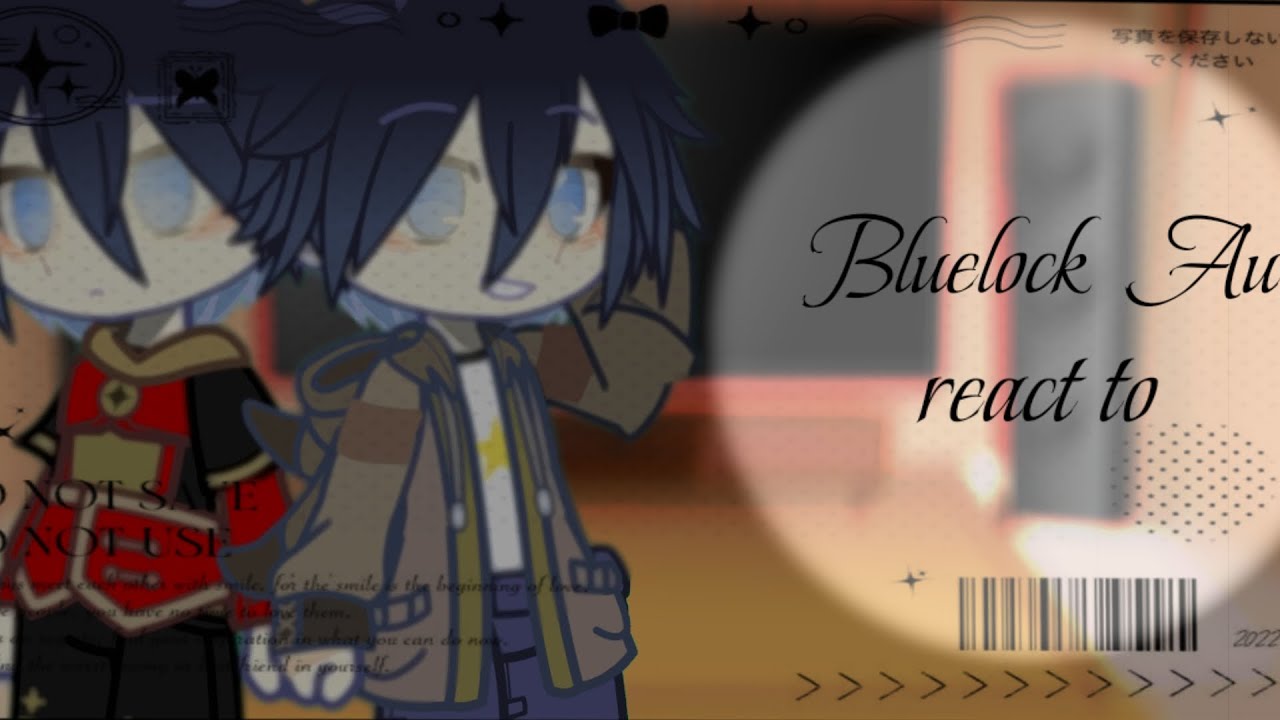 [Allisagi]Bluelock au react to||part 1||⚠️ooc⚠️||Alan Jack au||