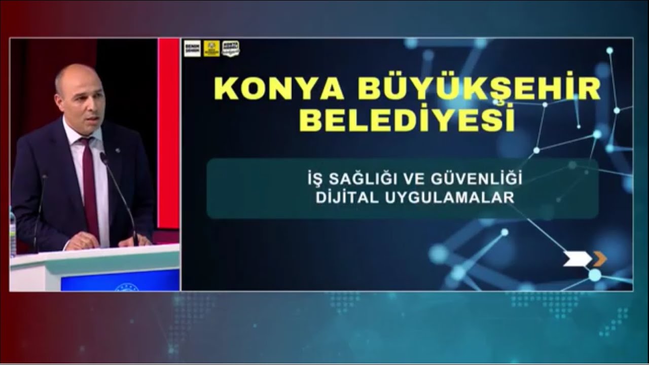Konya Büyükşehir Belediyesi, 38. İş Sağlığı ve Güvenliği Haftası  Sunumu