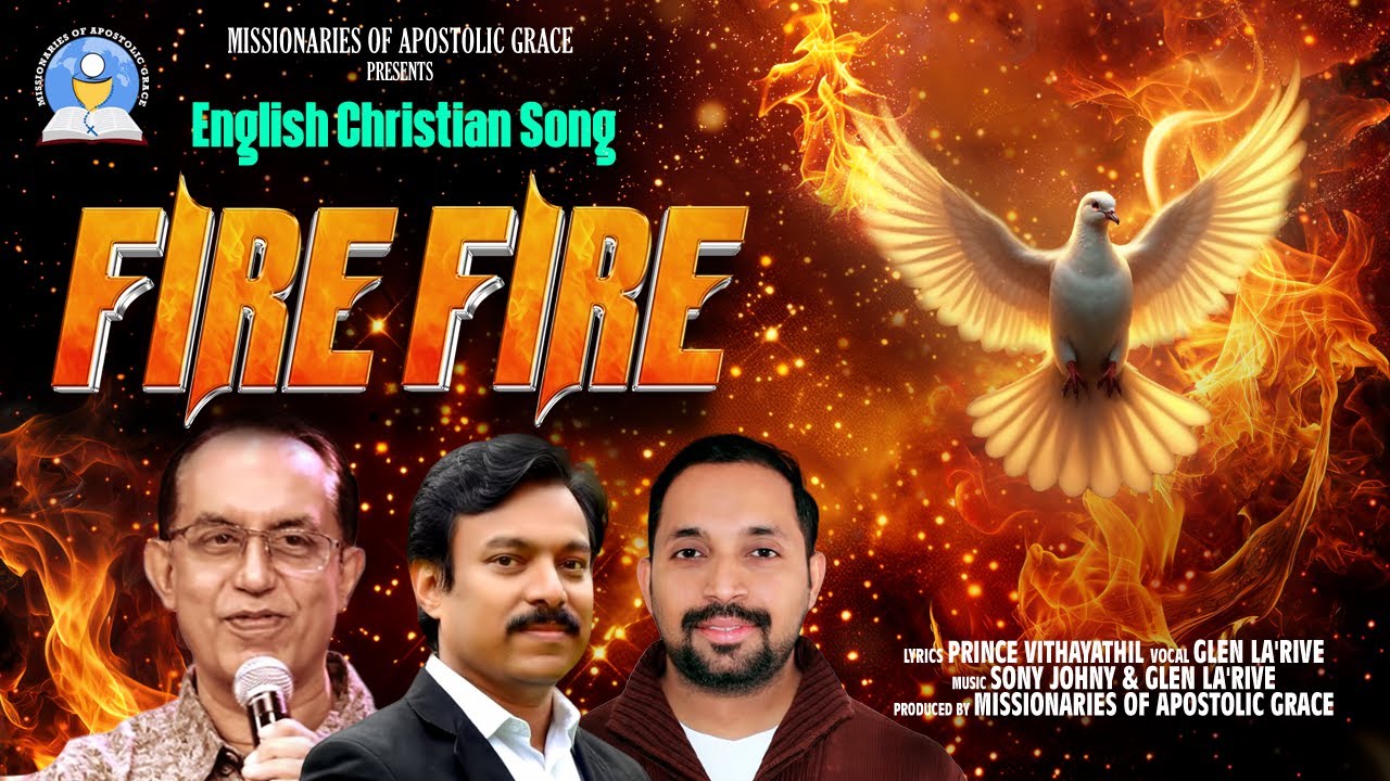 Fire Fire | New English Christian Song | Missionaries of Apostolic Grace
