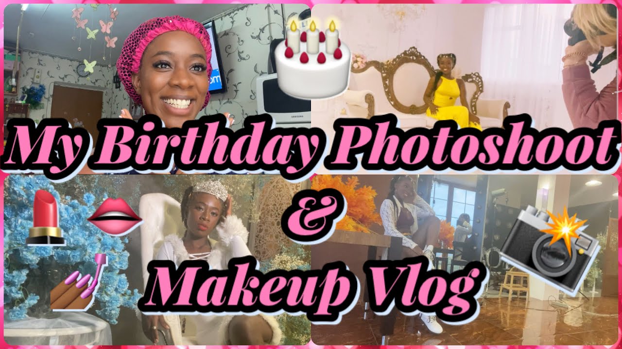 My Birthday PhotoShoot & Makeup Vlog | Black Girl In Russia🇷🇺