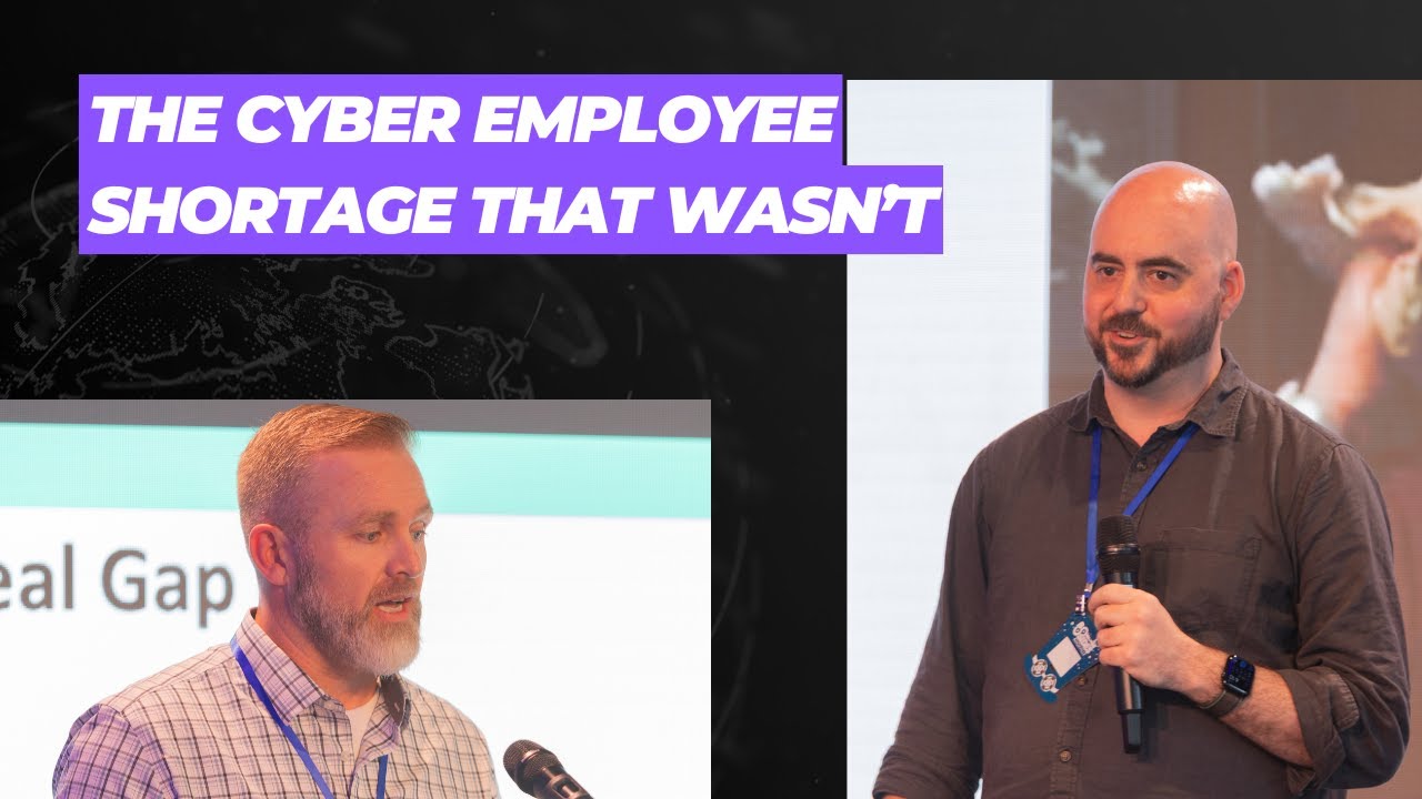 Alex Humphrey & Jacob Haynes - The Cyber Employee Shortage That Wasn't