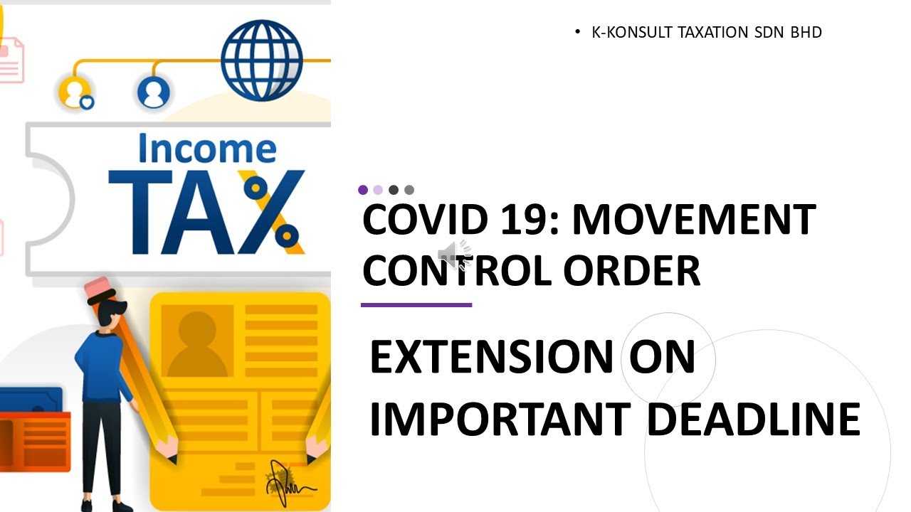 Covid 19: movement control order- EXTENSION ON IMPORTANT DEADLINE!