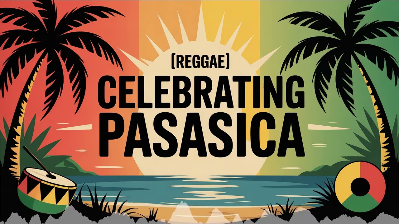 Pasasica Celebration Song - Reggae - Happy