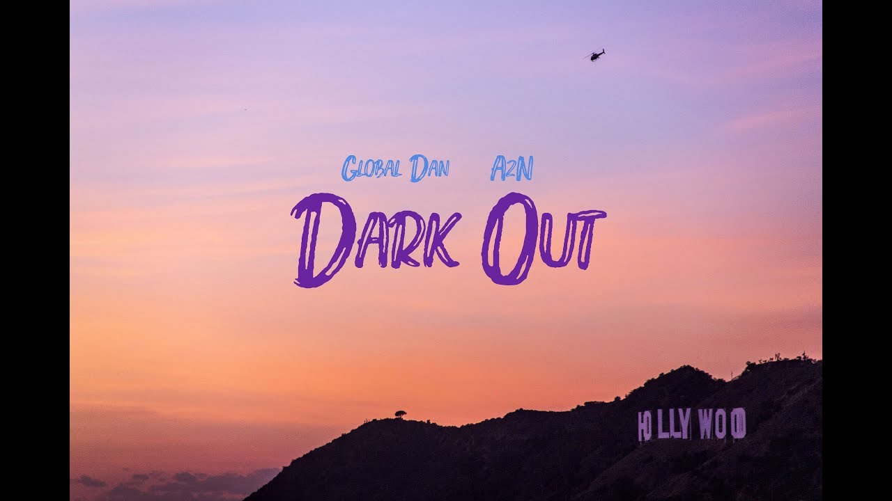 Global Dan feat AzN - Dark Out (Lyrics Video)
