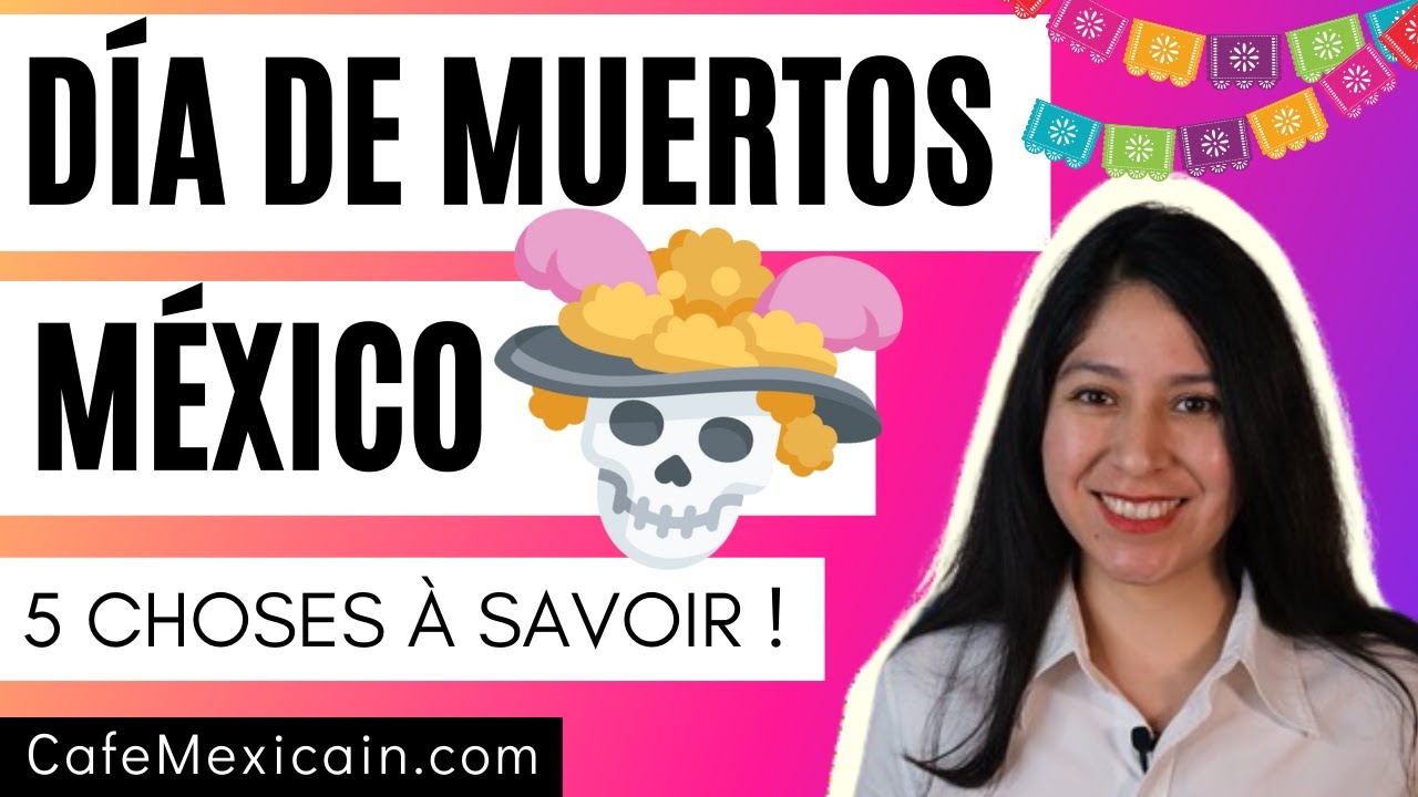 Dia de Muertos au Mexique : 5 choses à savoir ! 💀🌸🇲🇽