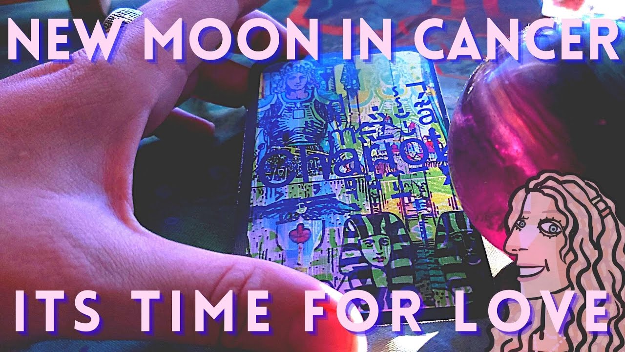 New Moon in Cancer 🌞 Its Time for Love  🌞 July 2021 All Signs Astrology