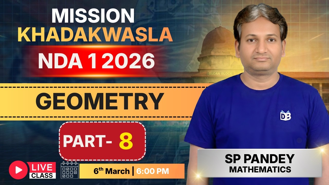 Geometry 🔥 Part-8 | NDA 1 2026 | Mission Khadakwasla | SP Pandey Sir