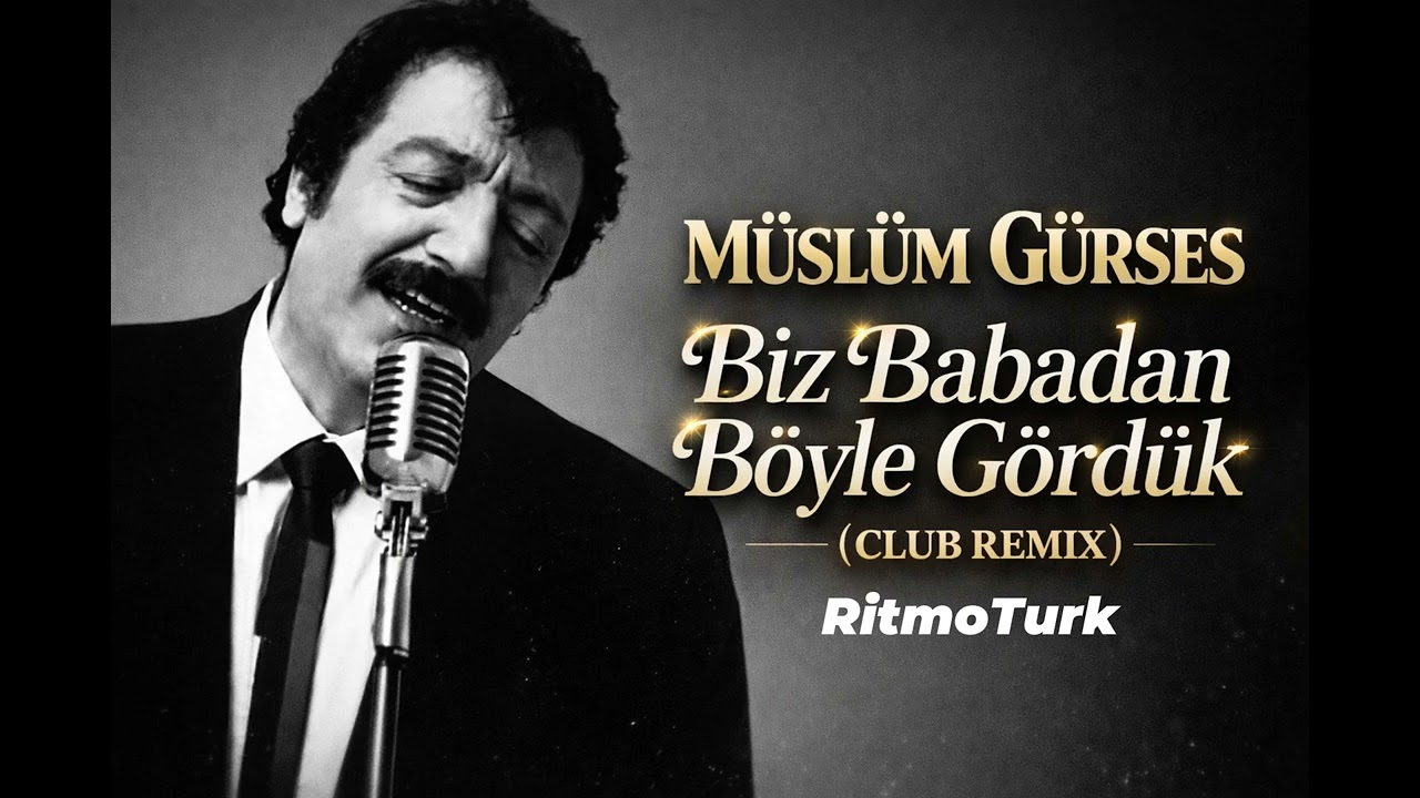 Müslüm Gürses - Biz babadan böyle gördük (Club Remix)