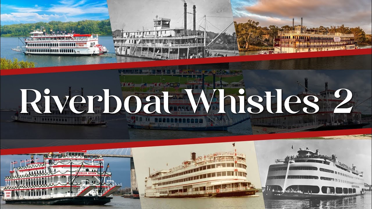 Riverboat Horns & Whistles 2  :: More Riverboats!