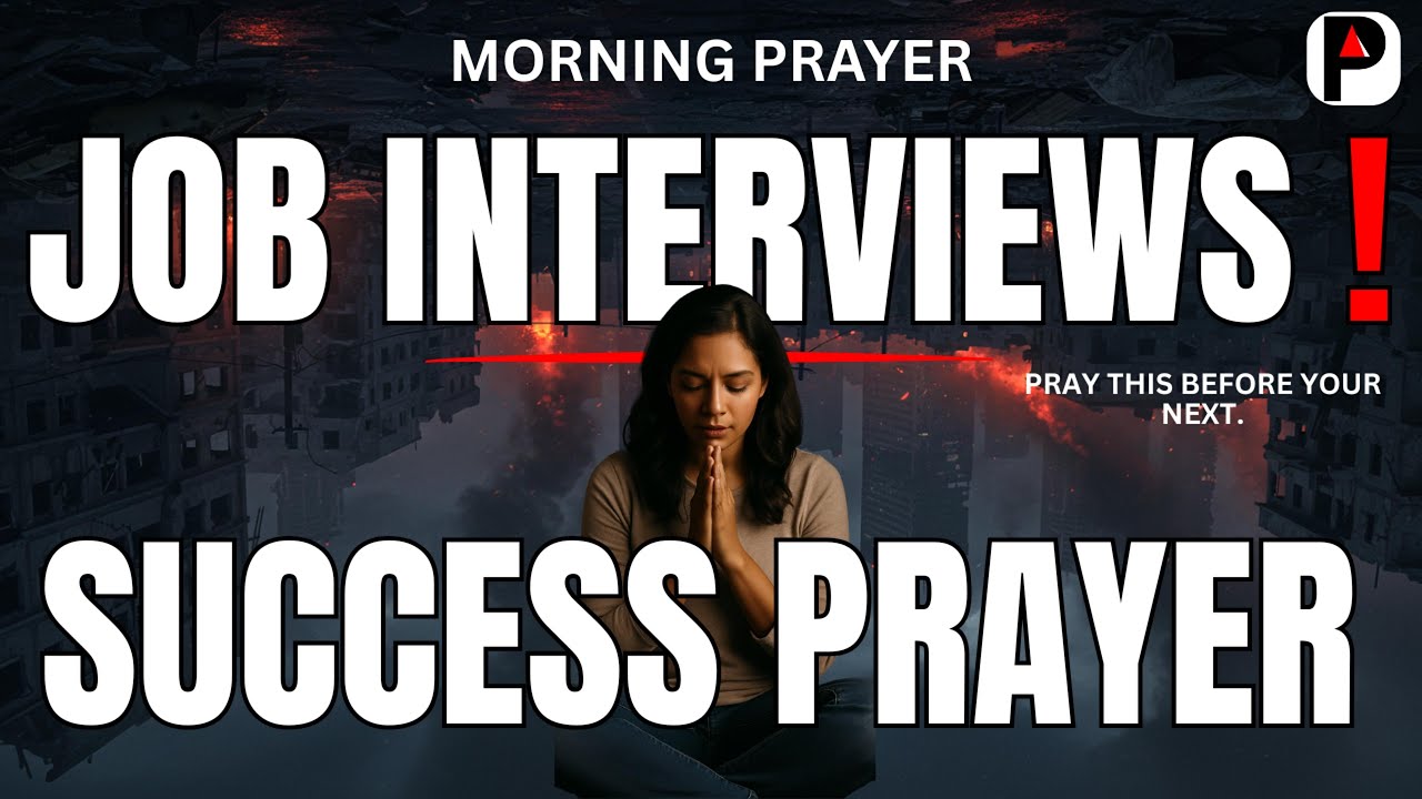 The Prayer You Must Pray Before Any Interview | Job Interview Prayer for Divine Favor