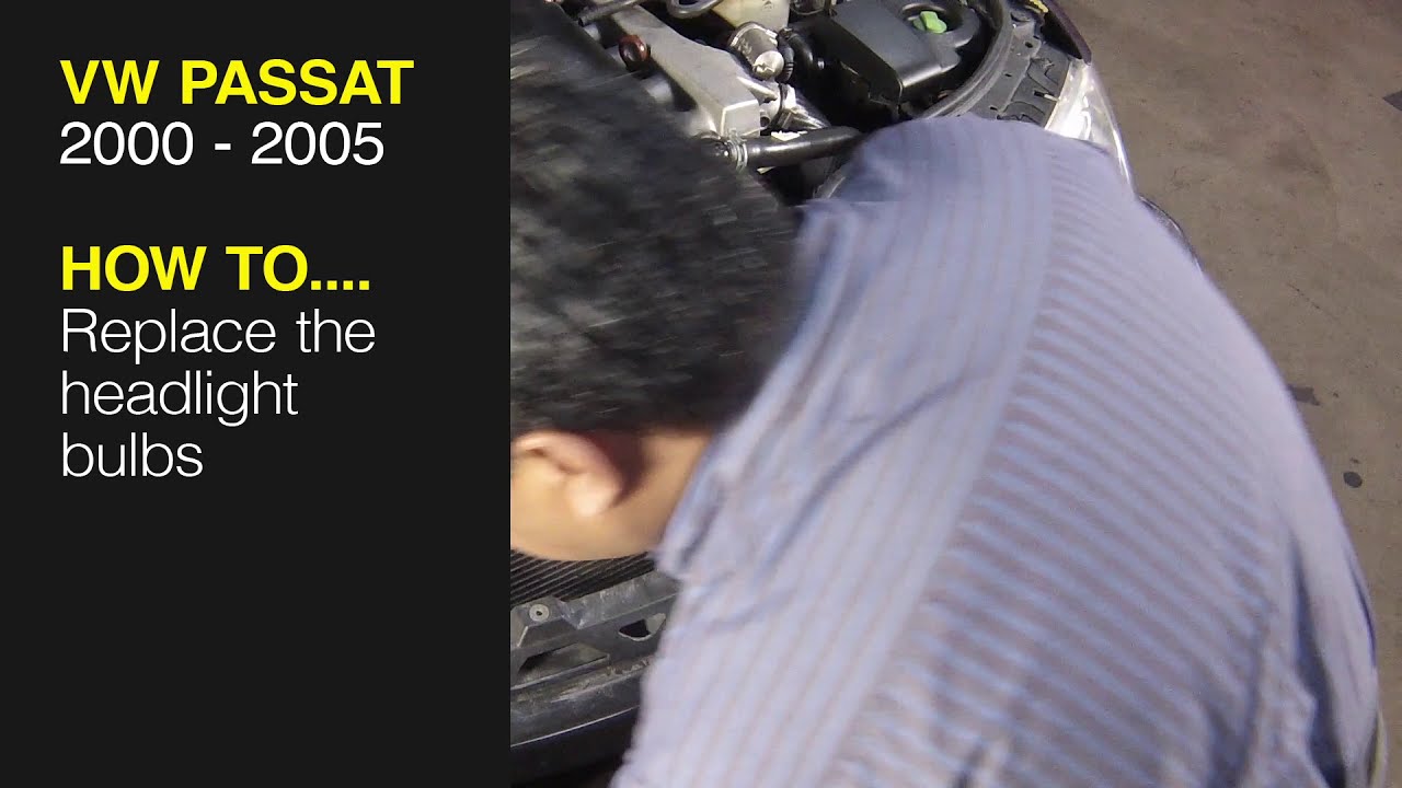 How to Replace the headlight bulbs on a VW Passat 2000 to 2005