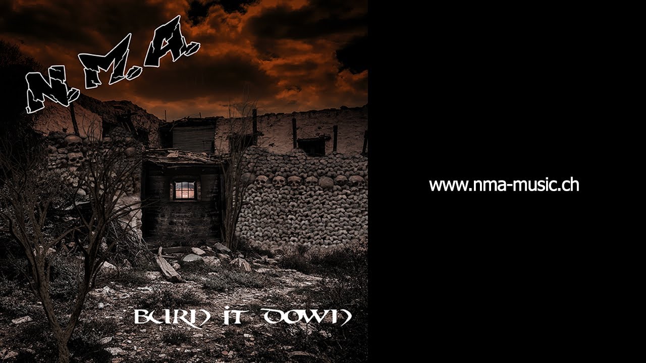 N.M.A. BURN IT DOWN (official video)