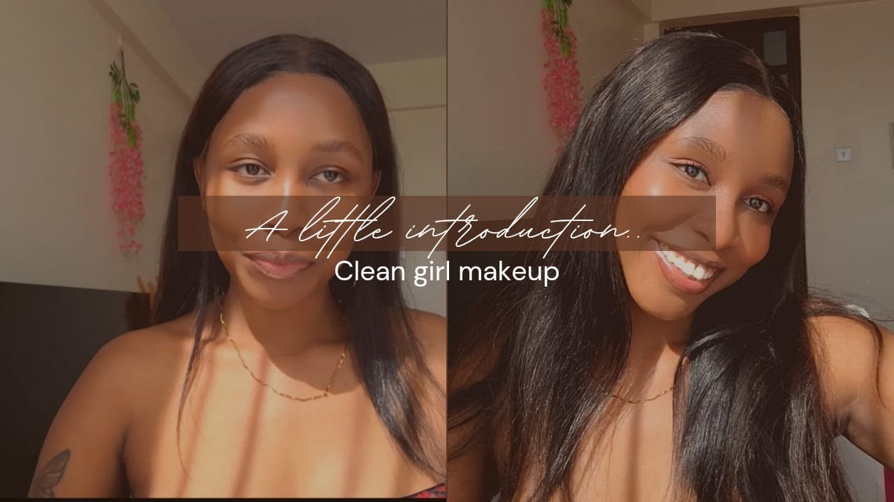 Trying the Clean Girl Makeup Look as a Beginner + Chit chat Intro+ Soft glam+ GRWM+ Drugstore Makeup