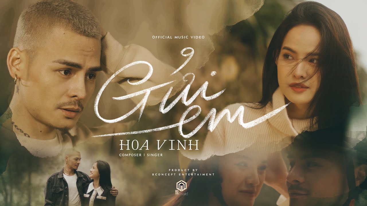 Gửi Em | Hoa Vinh | Official MV
