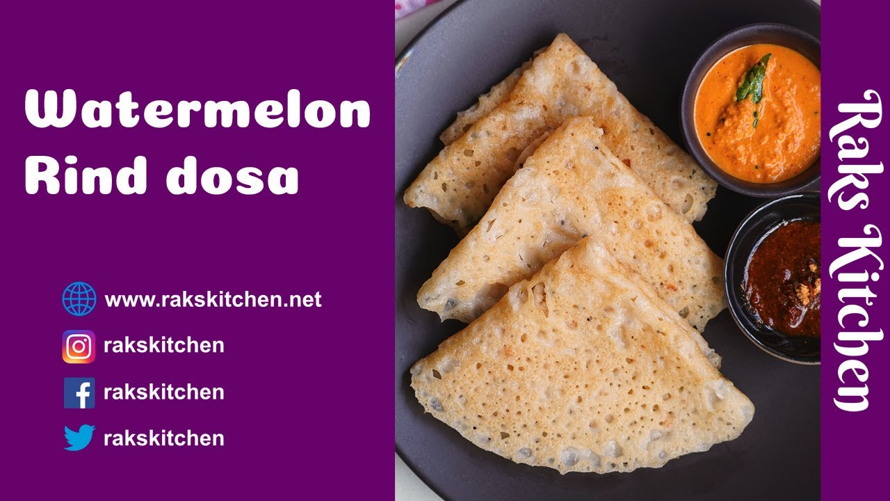 Watermelon rind dosa, watermelon rind recipes