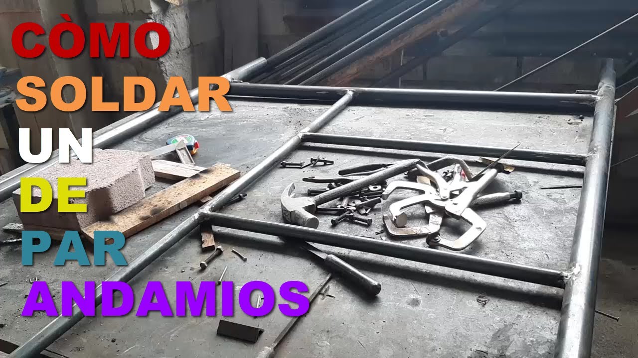 Cómo soldar un par de andamios.