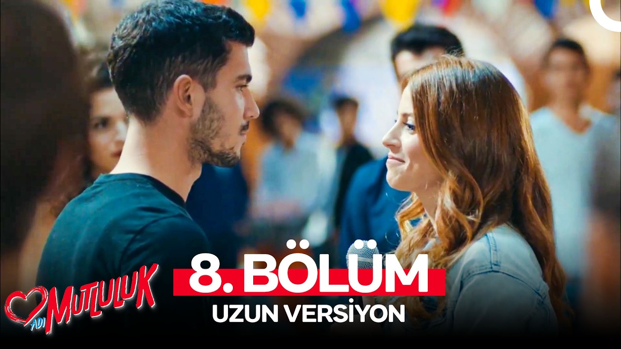 Adı Mutluluk 8. Bölüm (FİNAL) (Uzun Versiyon)