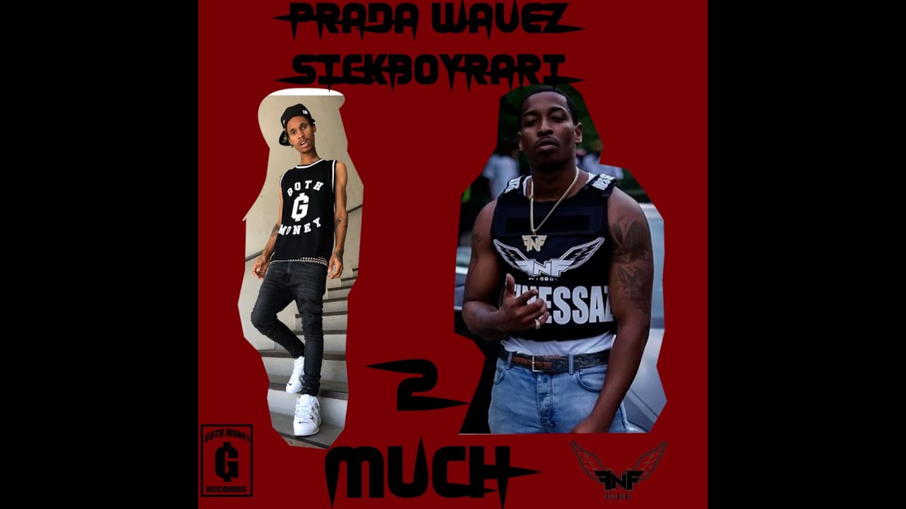 PRADA WAVEZ FT. BLACK KRAY (SICKBOIRARI) - 2 MUCH