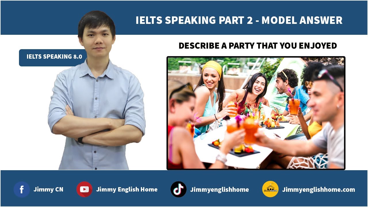 IELTS SPEAKING PART 2 SAMPLE: Describe a party that you enjoyed