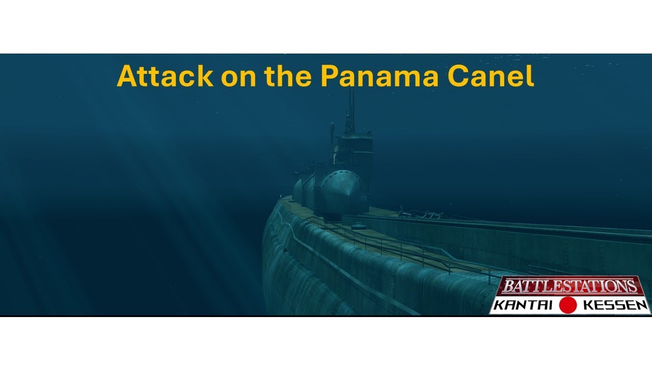 Battlestations Pacific: Kantai Kessen| Japanese Campaign Mission #12: Attack on the Panama Canal