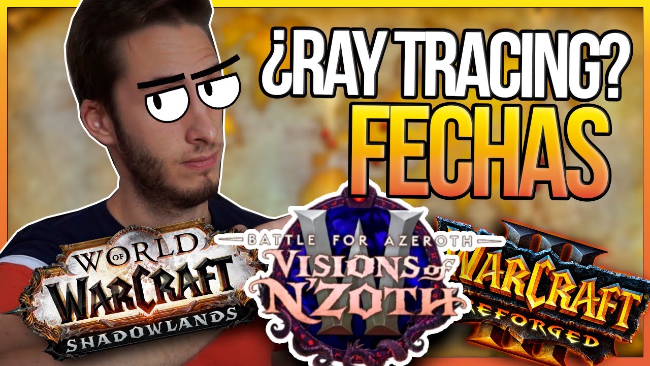 ¿RAY TRACING en WOW? ¡FECHAS PARA WIII Y BFA 8.3!